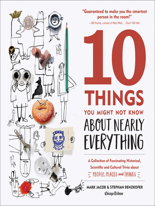 Title details for 10 Things You Might Not Know About Nearly Everything by Mark Jacob - Available